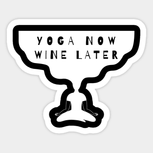 Yoga now Wine later Sticker